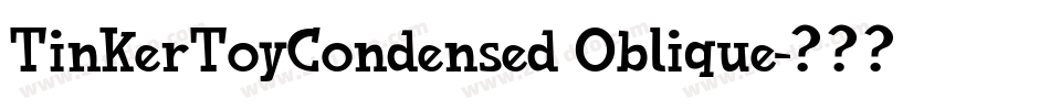 TinkerToyCondensed Oblique字体转换